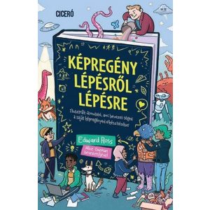 Képregény lépésről lépésre - Ciceró Könyvstúdió
