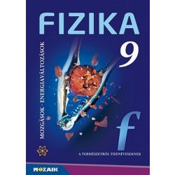 Fizika 9. - Mozgások, Energiaváltozások MS-2615U