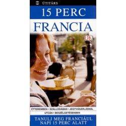 15 perc francia - Tanulj meg franciául napi 15 perc alatt
