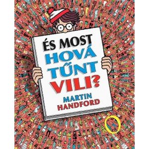 És most hová tűnt Vili?