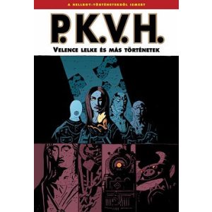 P.K.V.H.: Velence lelke és más történetek - P.K.V.H. 2. (képregény)