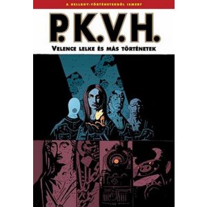 P.K.V.H.: Velence lelke és más történetek - P.K.V.H. 2. (képregény)