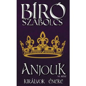 Anjouk VI. - Királyok éneke