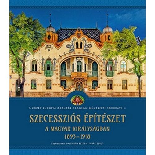 Szecessziós építészet a Magyar Királyságban (1893-1918)