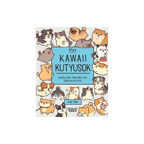 Kawaii kutyusok - Mini - Rajzolj meg több mint száz übercuki kutyust