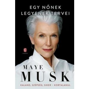 Egy nőnek legyenek tervei - Kaland, szépség, siker - kortalanul