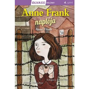 Anne Frank naplója - Olvass velünk! 4. szint