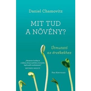 Mit tud a növény? - Útmutató az érzékekhez