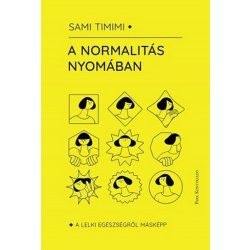 A normalitás nyomában - A lelki egészségről másképp