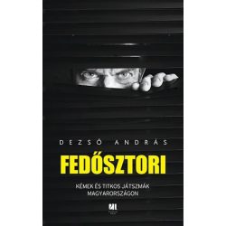   Fedősztori - Kémek és hírszerzők titkos világa Magyarországon