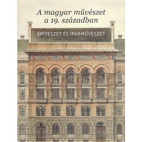 A magyar művészet a 19.században. Építészet és iparművészet