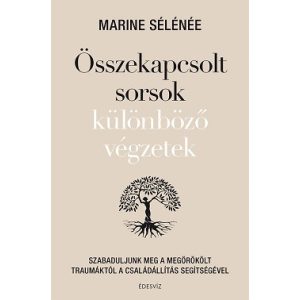 Összekapcsolt sorsok különböző végzetek