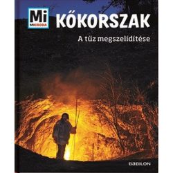 Kőkorszak - A tűz megszelidítése