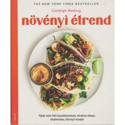   Növényi étrend - Több mint 140 ínycsiklandozó, növényi alapú, olajmentes, könnyű recept