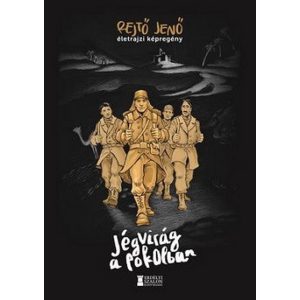 Jégvirág a pokolban - Rejtő Jenő: életrajzi képregény