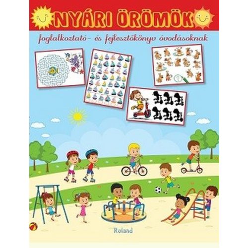 Nyári örömök - Foglalkoztató- és fejlesztőkönyv óvodásoknak