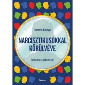 Narcisztikusokkal körülvéve - Így kezeld az önimádókat!