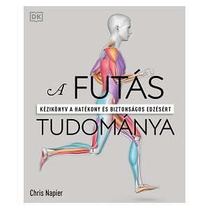 A futás tudománya - Kézikönyv a hatékony és biztonságos edzésért