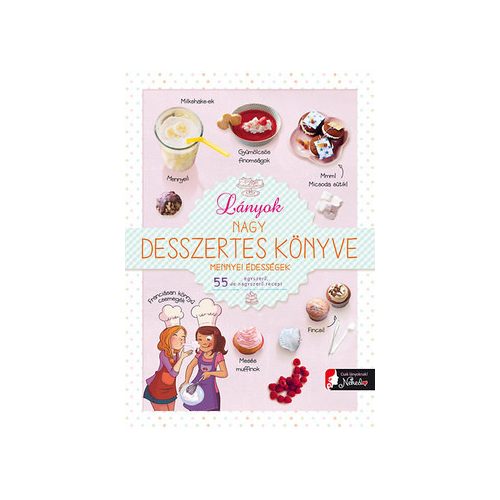 Lányok nagy desszertes könyve