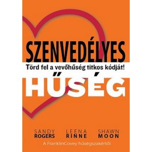 Szenvedélyes hűség - Törd fel a vevőhűség titkos kódját!