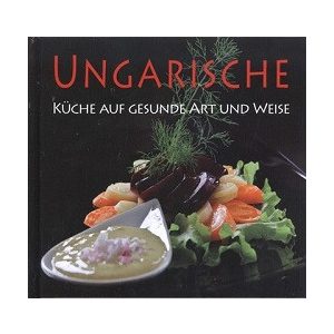 Ungarische küche auf gesunde art und weise