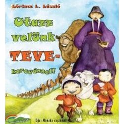 Utazz velünk tevekaravánnal!