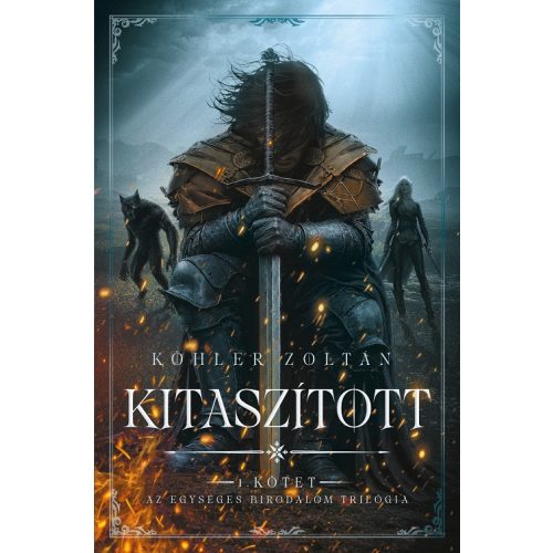 A kitaszított - Az egységes birodalom trilógia 1. kötet