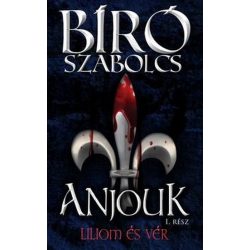 Anjouk I. - Liliom és vér
