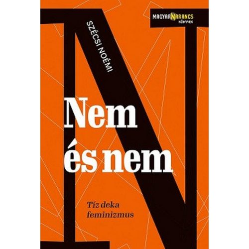 Nem és nem - Tíz deka feminizmus - Magyar Narancs Könyvek