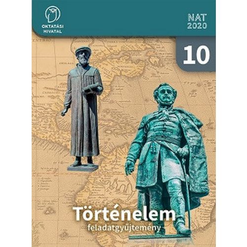 Történelem Feladatgyűjtemény 10.