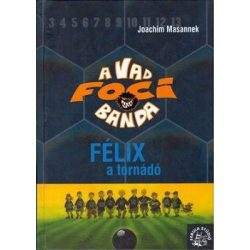 Félix, a tornádó - A Vad Focibanda 2.
