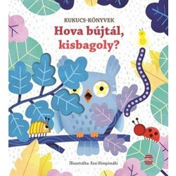 Hova bújtál, kisbagoly? - Kukucs-könyvek