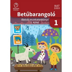 Betűbarangoló - Ábécés munkatankönyv 1. osztályosoknak I. kötet
