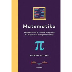   Matematika - Az algebrától az algoritmusokig: Kalandozások a számok világában