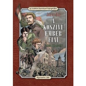 A kőszívű ember fiai - Az irodalom klasszikusai képregény (kemény)