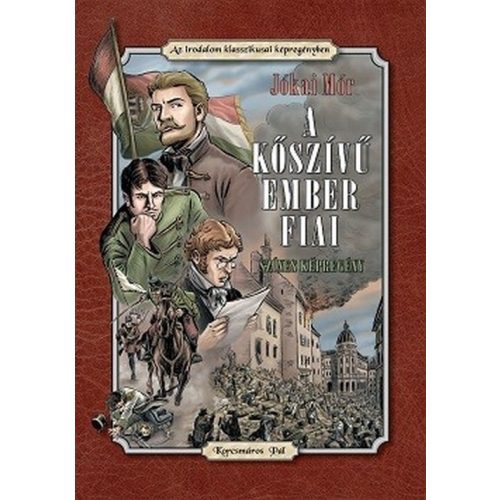A kőszívű ember fiai - Az irodalom klasszikusai képregény (kemény)