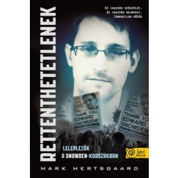 Rettenthetetlenek - leleplezők a Snowden-korszakban