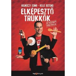 Elképesztő trükkök hétköznapi tárgyakkal