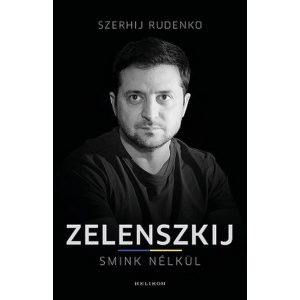 Zelenszkij smink nélkül