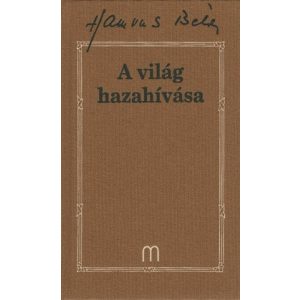 A világ hazahívása /Hamvas Béla 33.