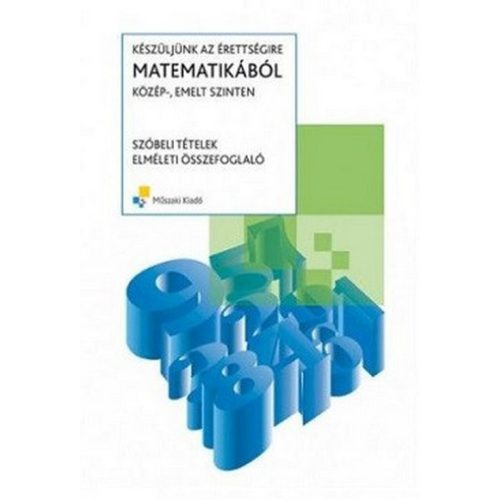 Készüljünk az érettségire matematikából - Közép- és emelt szinten