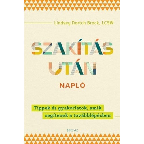 Szakítás után napló - Tippek és gyakorlatok, amik segítenek a továbblépésben