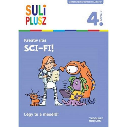 Suliplusz kreatív írás: Sci-fi! /Légy te a mesélő! 4. osztály