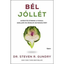   Bél-jóllét - Gyógyító étrend a fizikai, szellemi és érzelmi egyensúlyért