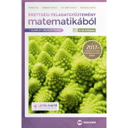 Érettségi feladatgyűjtemény matematikából 11-12. évfolyam
