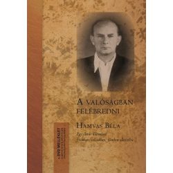 Hamvas Béla: A valóságban felébredni. + DVD melléklet