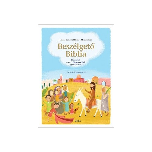 Beszélgető biblia /Történetek az ó- és újszövetségből gyerekeknek (2. kiadás)