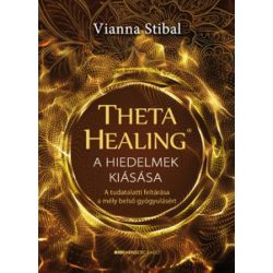 ThetaHealing - A hiedelmek kiásása