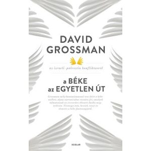 A béke az egyetlen út - David Grossman az izraeli–palesztin konfliktusról