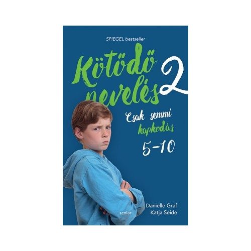 Kötődő nevelés 2. - Csak semmi kapkodás (5-10)